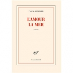 Roman, francophone, Pascal Quignard, Gallimard, Jean-Pierre Longre