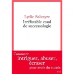 Essai, Satire, francophone, Lydie Salvayre, Le Seuil, Jean-Pierre Longre