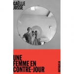 Biographie, roman, francophone, gaëlle josse, les Éditions noir sur blanc, j’ai lu, jean-pierre longre