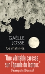 Roman, francophone, Gaëlle Josse, Les Éditions Noir sur Blanc, J’ai lu, Jean-Pierre Longre