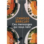 Roman, thriller, anglophone, Linwood Barclay, Renaud Morin, Belfond, Jean-Pierre Longre